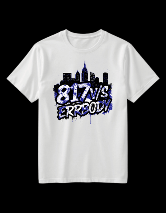 817 vs Errbody T-Shirt | Fort Worth & Crowley Texas Streetwear Tee