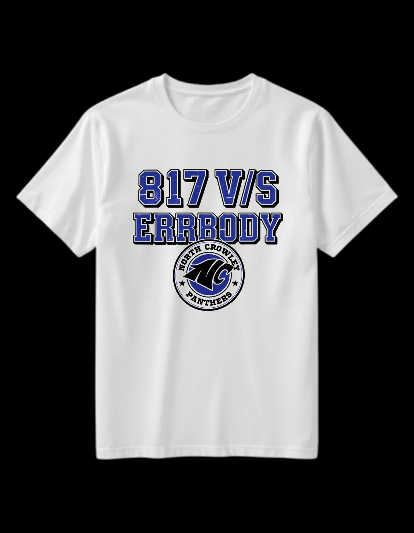 817 vs Errbody T-Shirt | Fort Worth & Crowley Texas Streetwear Tee-