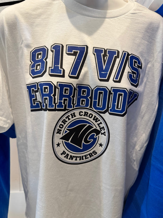 817 vs Errbody T-Shirt | Fort Worth & Crowley Texas Streetwear Tee-